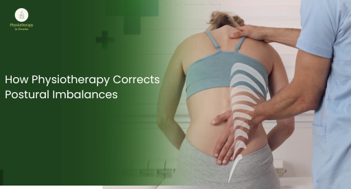 Physiotherapy Corrects Postural Imbalances