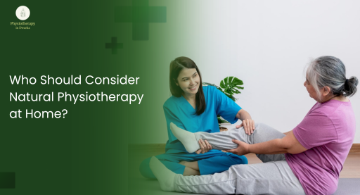 Natural Physiotherapy at Home?